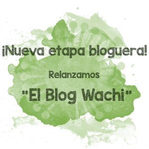 relanzamos el blog wachi